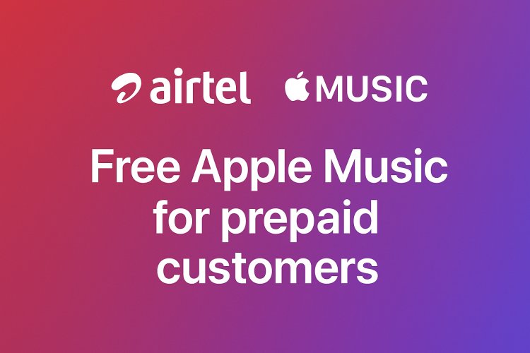 Airtel Offers Free Apple Music Subscription for Prepaid Customers – How to Avail